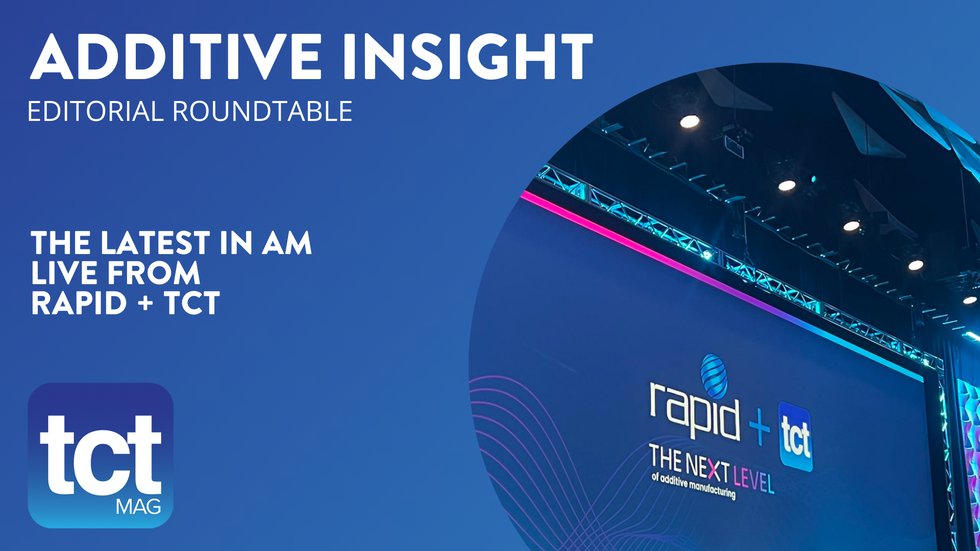 89 Additive Insight Additive manufacturing insights live from RAPID